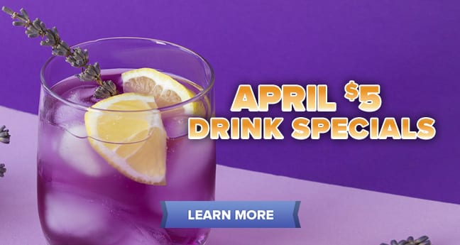 April $5 Drink Specials