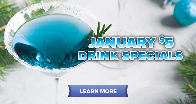 January $5 Drink Specials