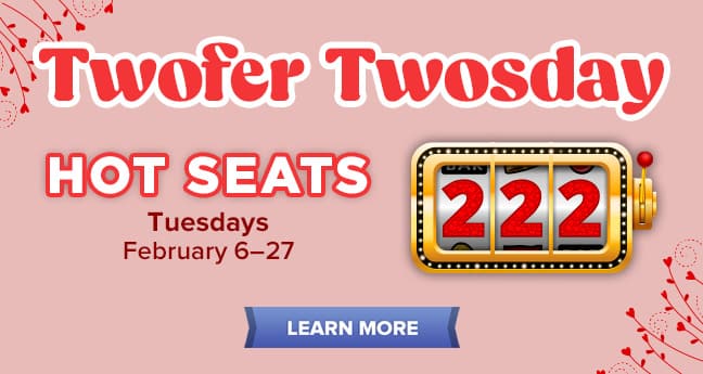 Twofer Twosday Hot Seats