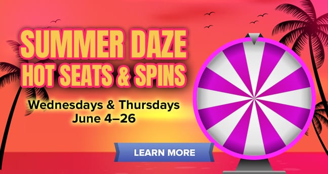 Summer Daze Hot Seats & Spins