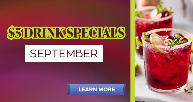 $5 Drink Specials September 