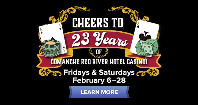 Cheers To 23 Years Of Comanche Red River Hotel Casino